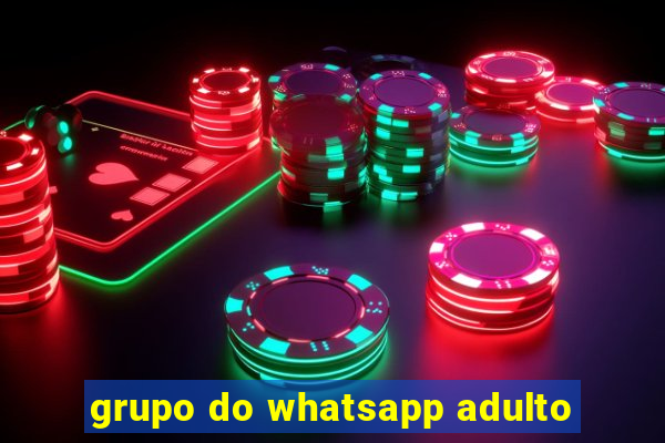 grupo do whatsapp adulto